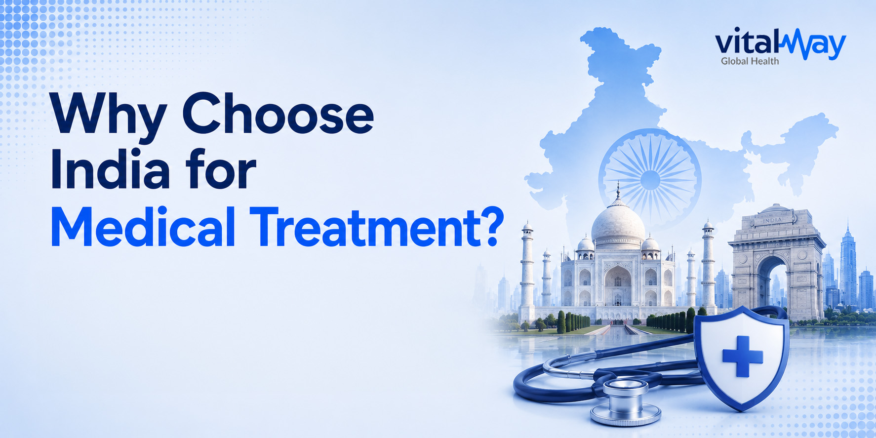 Why Choose India for Medical Treatment Why Choose India for Medical Treatment