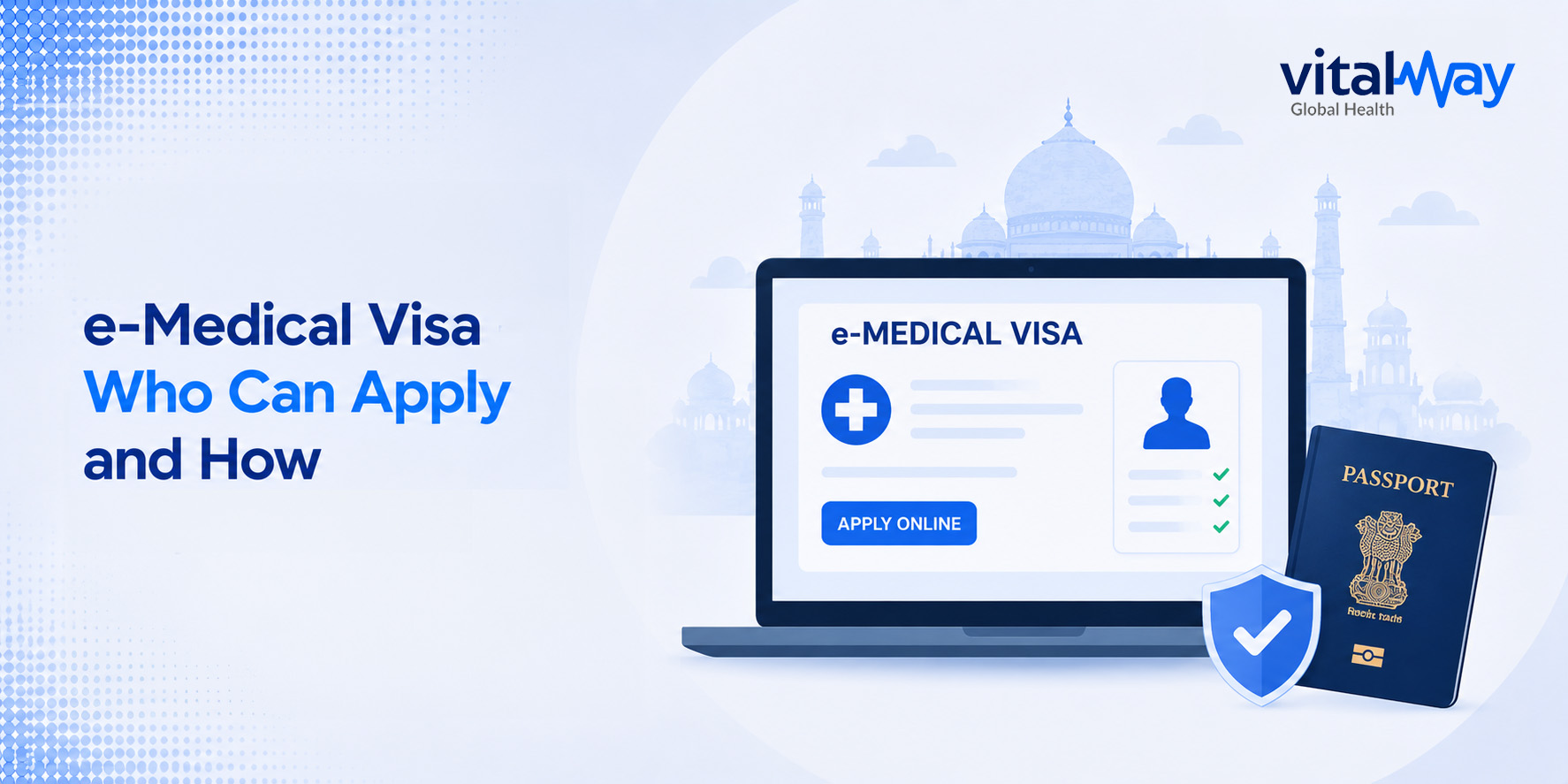 e-Medical Visa Who Can Apply and How e-Medical Visa
Who Can Apply and How
